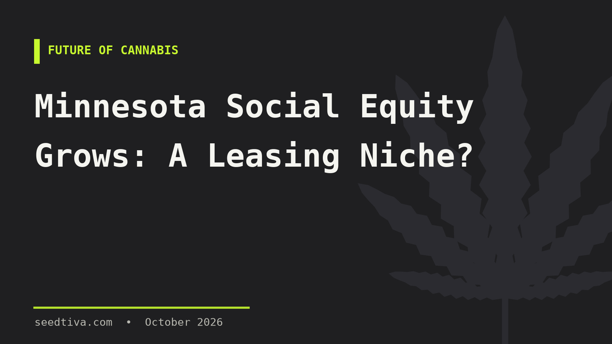 Minnesota Social Equity Grows: A Leasing Niche?